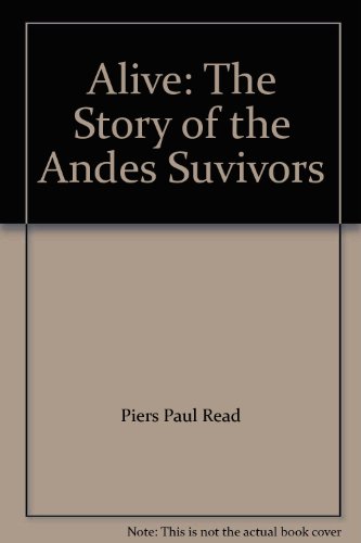 Imagen de archivo de Alive: The story of the Andes survivors a la venta por Better World Books