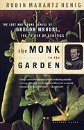 Beispielbild fr The Monk inthe Garden; The Lost and Found Genius of Gregor Mendel, the Father of Genetics zum Verkauf von Wonder Book