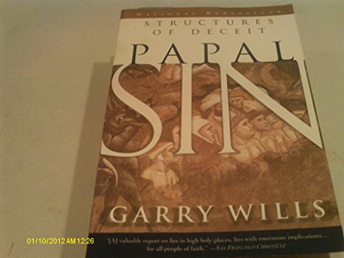 9780965001892: [Papal Sin: Structures of Deceit] [By: Wills, Pulitzer Prize-Winning Journalist and Historian Garry] [September, 2001]