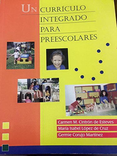 9780965004909: Un Curriculo Integrado Para Preescolares [Taschenbuch] by Carmen M. Cintron d...