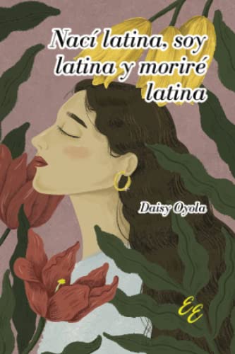 Stock image for Nac latina, soy latina y morir latina (Spanish Edition) for sale by GF Books, Inc.