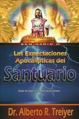 Beispielbild fr Las Expectaciones Apocal�pticas Del Santuario: Con Historias E Ilustraciones. zum Verkauf von Wonder Book