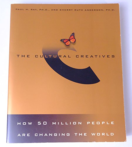 Stock image for Cultural Creatives How 50 Million People Are Changing the World for sale by Wonder Book