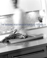 Beispielbild fr The Modern Vegetarian Kitchen zum Verkauf von Better World Books