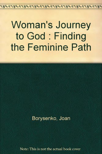 Imagen de archivo de A Woman's Journey to God Finding the feminine path a la venta por SecondSale