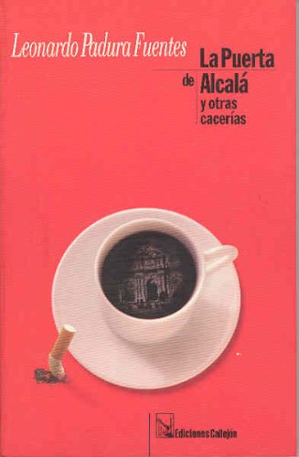 Imagen de archivo de La Puerta de Alcala y otras Cacerias a la venta por Books-R-Keen