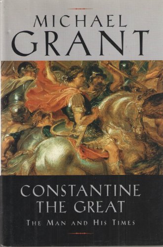 9780965014212: Constantine the Great the Man and His Times