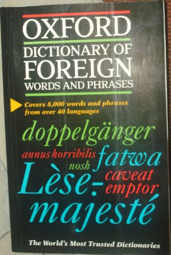 Imagen de archivo de The Oxford Dictionary of Foreign Words and Phrases a la venta por Better World Books