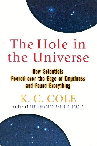 Stock image for The Hole in the Universe How Scientists Peered over the Edge of Emptiness and Found Everything for sale by Wonder Book