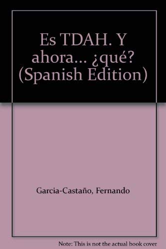9780965016612: Es TDAH. Y ahora... qu? (Spanish Edition)