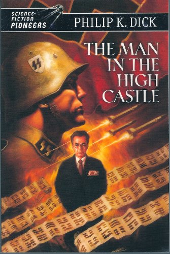 Beispielbild fr The Man in the High Castle (Science Fiction Pioneers) zum Verkauf von ThriftBooks-Atlanta