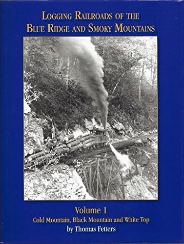 9780965021395: Logging Railroads of the Blue Ridge and Smoky Mountains