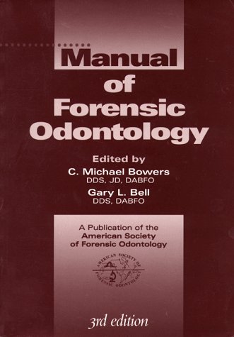 9780965022354: Manual of Forensic Odontology