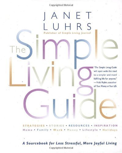 9780965023979: THE SIMPLE LIVING GUIDE A Sourcebook for Less Stre