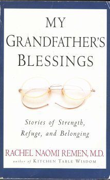 Beispielbild fr My Grandfather's Blessings: Stories of Strength, Refuge and Belonging zum Verkauf von Better World Books