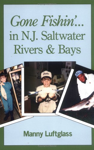 Stock image for Gone Fishin' in N.J. Saltwater Rivers & Bays for sale by Court Street Books/TVP Properties, Inc.