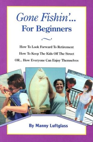 Stock image for Gone Fishin'. For Beginners for sale by Wonder Book