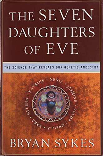 Beispielbild fr The Seven Daughters of Eve: The Science That Reveals Our Genetic History zum Verkauf von Better World Books