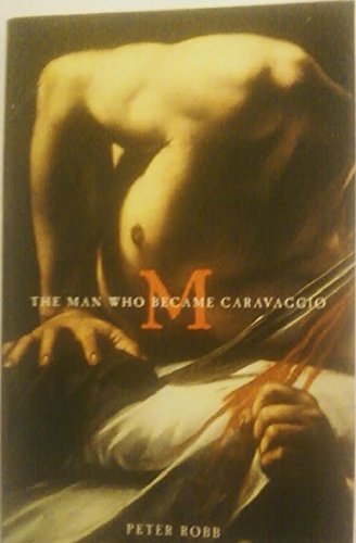 Imagen de archivo de The Man Who Became Caravaggio a la venta por Wonder Book