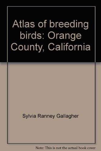Stock image for Atlas of breeding birds: Orange County, California for sale by Open Books