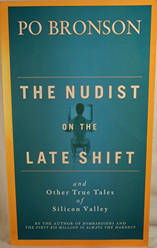 Beispielbild fr The Nudist on the Late Shift: And Other True Tales of Silicon Valley zum Verkauf von BooksRun