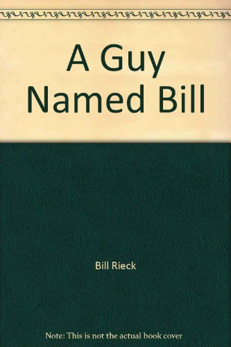 Stock image for A Guy Named Bill for sale by Redux Books