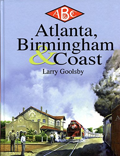 9780965035934: Atlanta, Birmingham and Coast RR