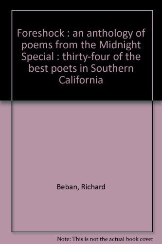 9780965037709: Foreshock : an anthology of poems from the Midnight Special : thirty-four of the best poets in Southern California