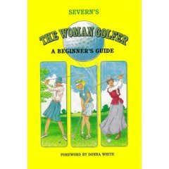 Beispielbild fr The Woman Golfer A Beginner's Guide zum Verkauf von Wonder Book