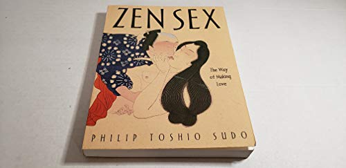 Imagen de archivo de Zen Sex ~ the Way of Making Love a la venta por Books From California