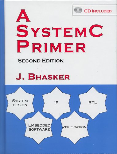 Imagen de archivo de A SystemC Primer [Hardcover] Bhasker, J. a la venta por RUSH HOUR BUSINESS