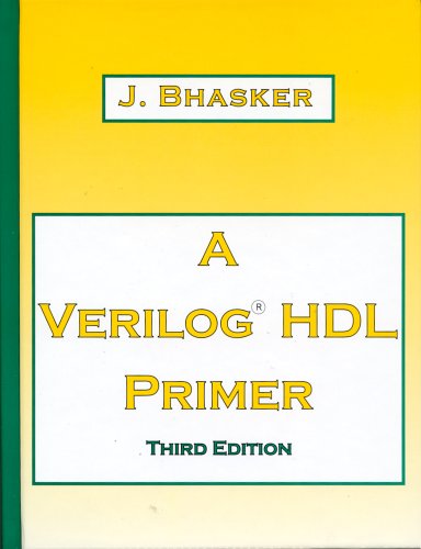 Beispielbild fr A Verilog HDL Primer, Third Edition zum Verkauf von BooksRun