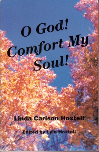 Imagen de archivo de O God! Comfort My Soul! a la venta por Wonder Book