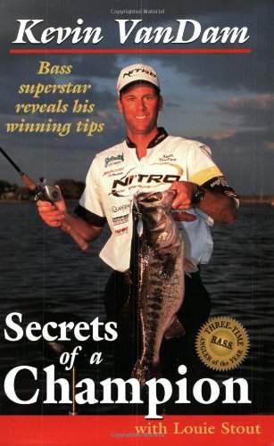 Stock image for Secrets of a Champion: Bass Superstar Reveals His Winning Tips for sale by ThriftBooks-Atlanta