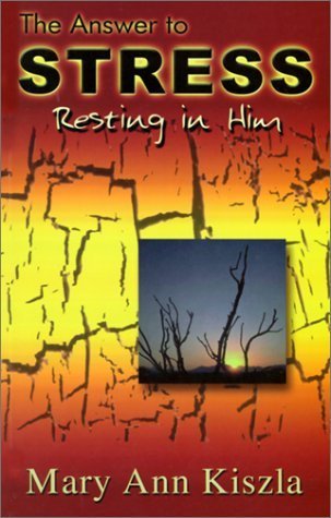 Stock image for The Answer to Stress: Resting in Him for sale by HPB Inc.