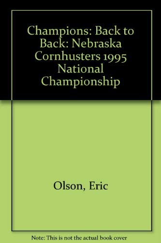 Beispielbild fr Champions: Back to Back: Nebraska Cornhusters 1995 National Championship zum Verkauf von Wonder Book