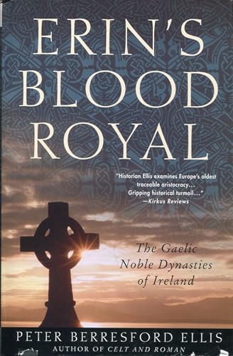 Beispielbild fr Erin's Blood Royal: The Gaelic Noble Dynastics of Ireland zum Verkauf von Books From California