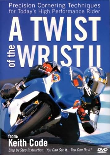9780965045070: Twist of the Wrist II DVD: Precision Cornering Techniques for Today's High Performance Rider