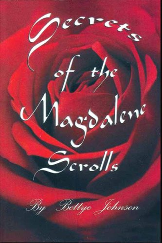 Stock image for Secrets of the Magdalene Scrolls: The Forbidden Truth of the Life and Times of Mary Magdalene for sale by ThriftBooks-Dallas