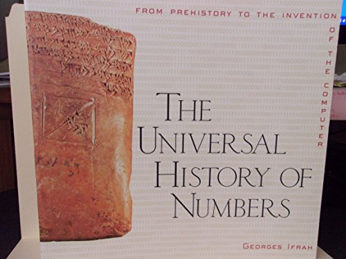 9780965045506: The Universal History of Numbers: From Prehistory to the Invention of the Computer by Georges Ifrah (2000-10-09)