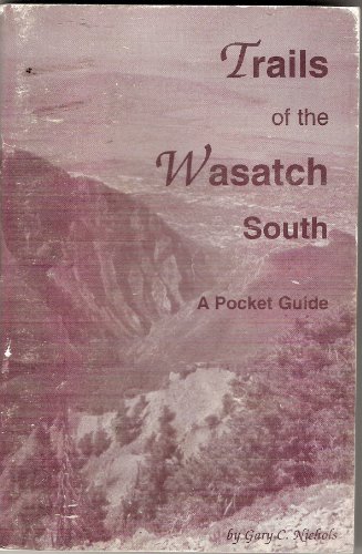 Imagen de archivo de Trails of the Wasatch South a Pocket Guide a la venta por Jenson Books Inc