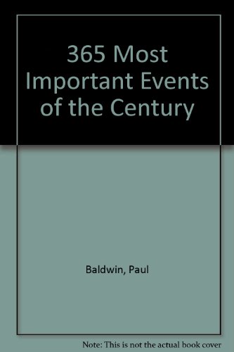 Beispielbild fr 365 Most Important Events of the Century zum Verkauf von Wonder Book