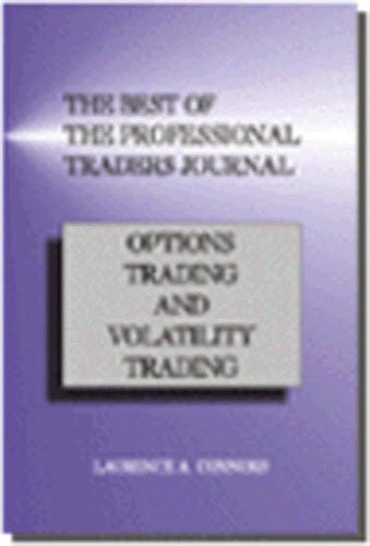 Imagen de archivo de The Best of the Professional Traders Journal: Options Trading and Volatility Trading a la venta por SecondSale