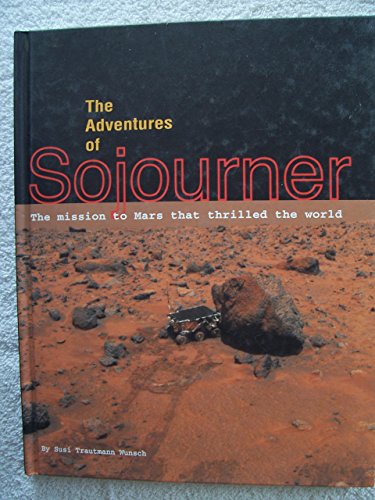 Stock image for The Adventures of Sojourner : The Mission to Mars That Thrilled the World for sale by Better World Books