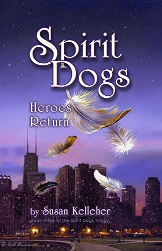 Stock image for Spirit Dogs: Heroes Return for sale by ThriftBooks-Dallas
