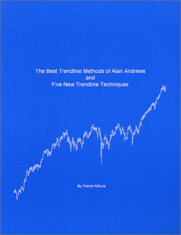 9780965051835: The Best Trendline Methods of Alan Andrews and Five New Trendline Techniques