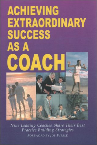 Stock image for Achieving Extraordinary Success as a Coach Collaborative, Coaches for sale by Turtlerun Mercantile