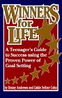 Imagen de archivo de Winners for Life: A Teenager's Guide to Success Using the Proven Power of Goal Setting a la venta por HPB-Ruby