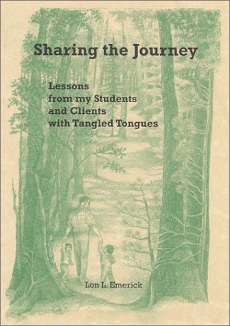 Stock image for Sharing the Journey: Lessons from My Students and Clients with Tangled Tongues for sale by ThriftBooks-Dallas