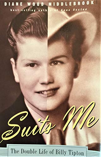 Stock image for Suits Me the Double Life of Billy Tipton for sale by Better World Books: West